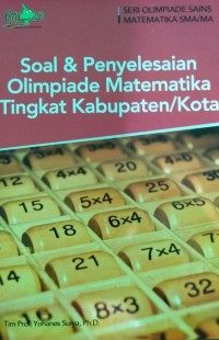 Soal dan Penyelesaian Olimpiade Matematika Tingkat Kabupaten / Kota